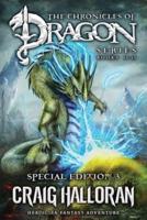 The Chronicles of Dragon Series: Special Edition #3 (Books 11-15): Heroic YA Fantasy Adventure
