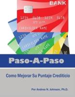 Paso a Paso:  Cómo Mejorar Su Puntaje Crediticio