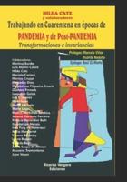 Trabajando en Cuarentena en épocas de PANDEMIA y de Post-PANDEMIA: Transformaciones e invariancias
