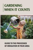 Gardening When It Counts