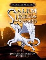 Salem And The Legends Sword: War's Approach