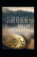 Smoke Bellew by jack london Annotated edition