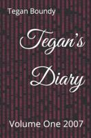 Tegan's Diary: Volume One 2007