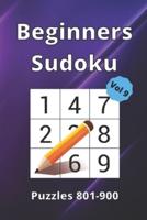 Beginner Sudoku: 100 Large Print Puzzle Book For All Ages.: Puzzles 801-900 / Volume 9