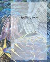 Spelling Love