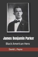 James Benjamin Parker: Black American Hero