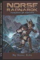 Norse Ragnarok: Twilight of Asgard