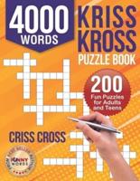 4000 Words Kriss Kross Puzzle Book: 200 Fun Puzzles for Adults and Teens. Criss Cross