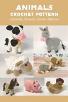 Animals Crochet Pattern: Adorable Animals Crochet Patterns: Animals Crochet Pattern