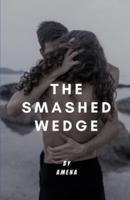 The Smashed Wedge