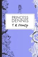Princess Dennis