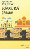 The Yellow Bus Parade