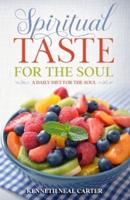 Spiritual Taste for the Soul: A Daily Diet for the Soul