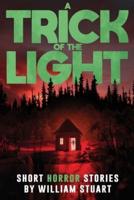 A Trick of the Light: Short Horror Stories