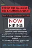BEHIND THE WALLS OF THE E-COMMERCE GIANT: How to Stay On Top of the AGAME!