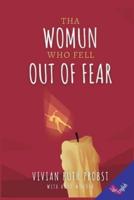 Tha Womun Who Fell Out of Fear: Avery Victoria Spencer Fables