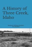 A History of Three Creek, Idaho