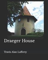 Draeger House