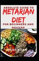 Absolute Guide To Metarian Diet For Beginners and Novices