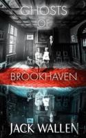 Ghosts Of Brookhaven
