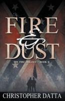 Fire and Dust