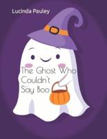 The Ghost Who Couldn't Say Boo