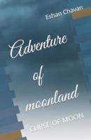 The adventure of Moon land : CURSE OF MOON