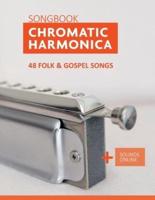 Chromatic Harmonica Songbook - 48 Folk and Gospel Songs : + Sounds Online