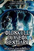CASTLE OLDSKULL Gaming Supplement | Oldskull Dungeon Bestiary