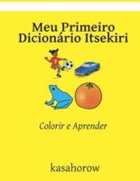 Meu Primeiro Dicionário Itsekiri : Colorir e Aprender