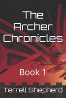 The Archer Chronicles: Book 1