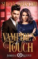 Vampire's Touch: Immortal Keeper Vampire Paranormal Romance Series