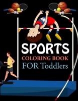 Sports Coloring Book For Toddlers: Cute Sports Coloring Book