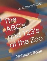 The ABC's and 123's at the Zoo: The Alphabet Book