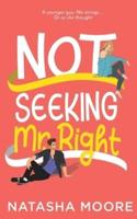 Not Seeking Mr. Right