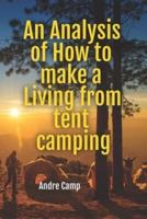 A Analysis of How to make a Living from tent camping