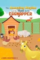 The Amazing Kaylee and the Hunt for the Eggnapper