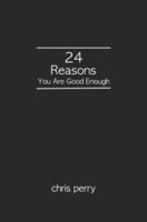 24 Reasons You Are Good Enough