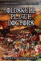 CASTLE OLDSKULL Gaming Supplement | Oldskull Plague Doctors