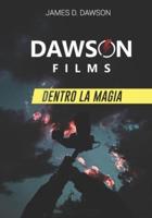 DAWSON FILMS: DENTRO LA MAGIA