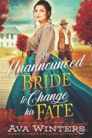 An Unannounced Bride to Change his Fate: A Western Historical Romance Book