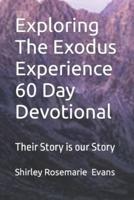 Exploring The Exodus Experience 60 Day Devotional: Their Story is our Story