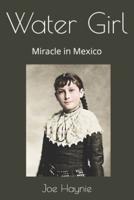 Water Girl: Miracle in Mexico