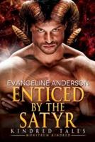 Enticed by the Satyr: Kindred Tales #38: A novel of the Monstrum Kindred,