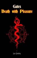 Gates; Death with Pleasure