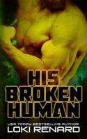 His Broken Human: A Dark Alien Romance