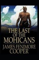 The Last of the Mohicans : Illustrated