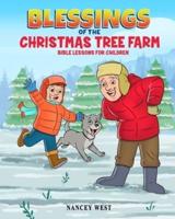 Blessings of the Christmas Tree Farm: Bible Lessons for Children