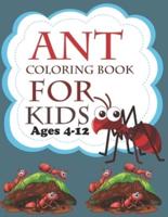 Ant Coloring Book For Kids Ages 4-12: Ant Activity Coloring Book For Kids