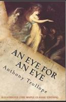 An Eye for an Eye  : Illustrated (The Maple Classic Edition)